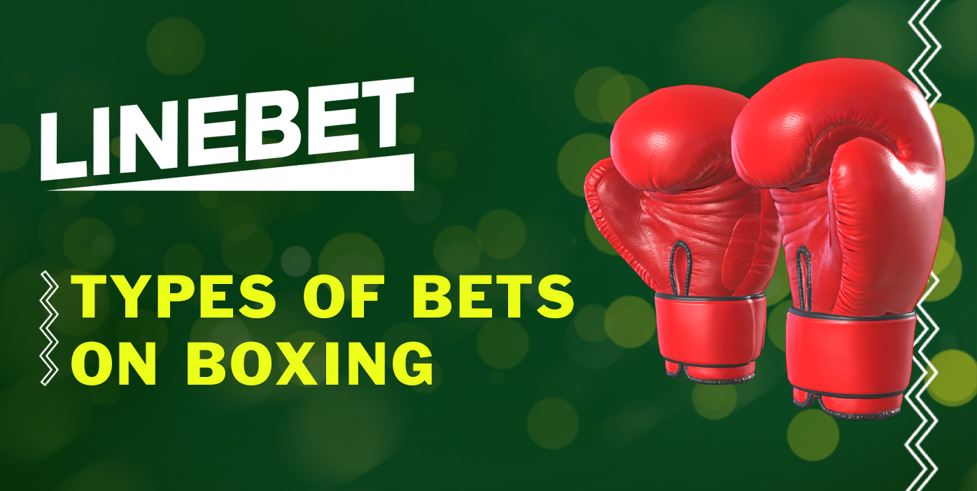 What types of boxing bets are available for boxing fans at LineBet